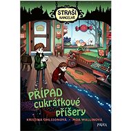 Strašikancelář Případ cukrátkové příšery - Kristina Ohlsson; Moa Wallinová