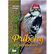 Príbehy zo slovenského lesa - Miroslav Saniga