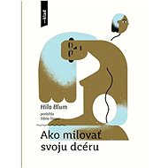 Ako milovať svoju dcéru - Hila Blumová