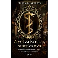 Život za krejcar, smrt za dva - Marta Knauerová  Marta Knauerová