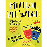 Obyčejná laskavost, Neobyčejná nestoudnost - Michal Viewegh