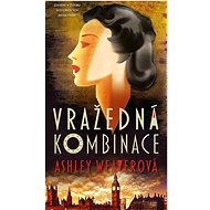 Vražedná kombinace - Ashley Weaver