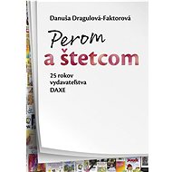 Perom a štetcom - Danuša Dragulová-Faktorová