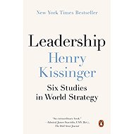 Leadership: Six Studies in World Strategy - 