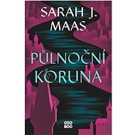Půlnoční koruna - Sarah J. Maas