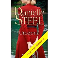 Urozená - Danielle Steelová