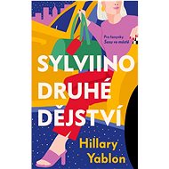 Sylviino druhé dějství - Hillary Yablon