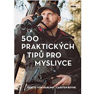 500 praktických tipů pro myslivce - 
