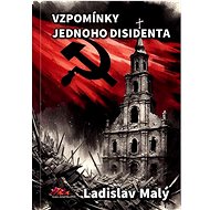 Vzpomínky jednoho disidenta - 