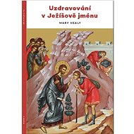 Uzdravování v Ježíšově jménu - 