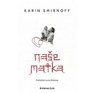 Naše matka - Karin Smirnoff