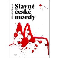 Slavné české mordy - Jitka Kačánová  Jitka Kačánová