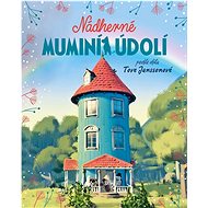 Nádherné muminí údolí - Tove Jansson