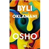Byli jsme oklamáni - Osho