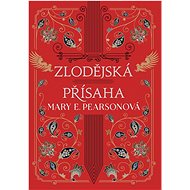 Zlodějská přísaha - Mary E. Pearsonová  Mary E. Pearsonová