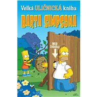 Velká uličnická kniha Barta Simpsona - různí