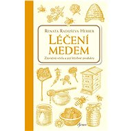 Léčení medem - Renata Raduševa Herber