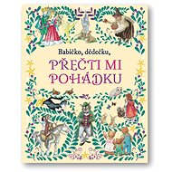 Babičko, dědečku, přečti mi pohádku - 