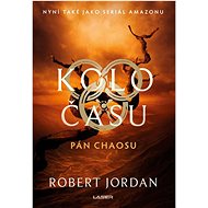Kolo času Pán chaosu - Robert Jordan