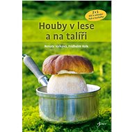 Houby v lese a na talíři - 