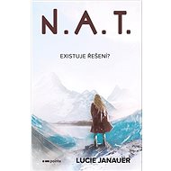N.A.T.: Existuje řešení? - Lucie Janauer