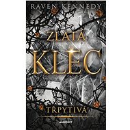 Třpytivá Zlatá klec - Raven Kennedy