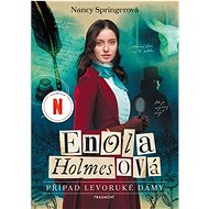 Enola Holmesová Případ levoruké dámy - Nancy Springer