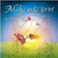 Love Your Life 2025 - Wall Calendar