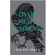 Dvůr mlhy a hněvu - Sarah J. Maas