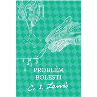 Problém bolesti - Clive Staples Lewis
