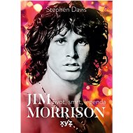 Jim Morrison: Život, smrt a legenda - 