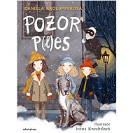 Pozor p(l)es! - Daniela Krolupperová; Ivona Knechtlová