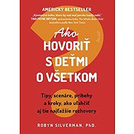 Ako hovoriť s deťmi o všetkom - Robyn Silverman