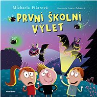 První školní výlet - Michaela Fišarová; Aneta Žabková