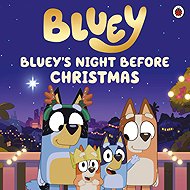 Bluey: Bluey's Night Before Christmas - 