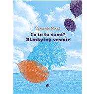 Co to šumí? Blankytný vesmír - Vladimír Mikeš