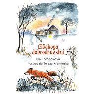 Lišákova dobrodružství - Iva Tomečková; Tereza Křemínská