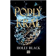 Podlý král - Holly Black