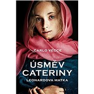 Úsměv Cateriny: Leonardova matka - 