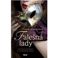 Falešná lady - Lucie Jehličková