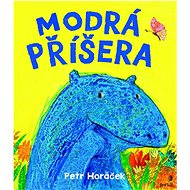 Modrá příšera - Petr Horáček