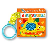 Neboj se a pohlaď si dinosaura! - 