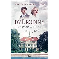 Dvě rodiny Světlo a stín - Michaela Grünigová