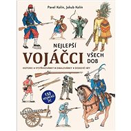 Nejlepší vojáčci všech dob - Pavel Kolín; Jakub Kolín