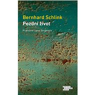 Pozdní život - Bernhard Schlink
