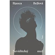 Neviditelný muž - Bianca Bellová