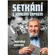 Setkání s Karlem Čapkem - František Novotný