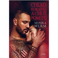 Chlad kokaínu a chuť pomsty - Monika Wurm