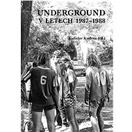 Underground v letech 1987-1988 - 