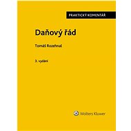 Daňový řád Praktický komentář - Tomáš Rozehnal